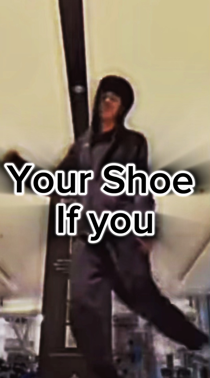 Votre chaussure si vous