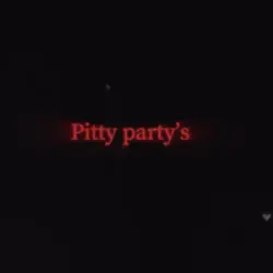 Pitty party 