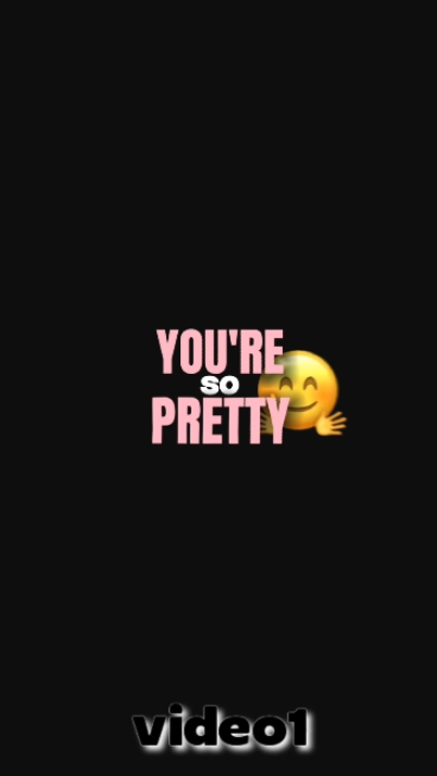 you're so pretty