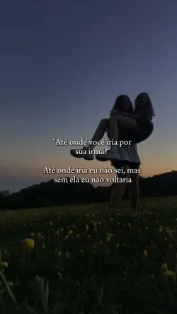 sem ela não voltaria