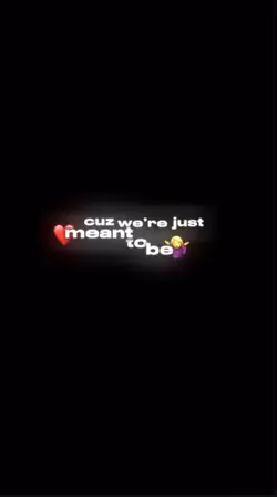 were just mean to be
