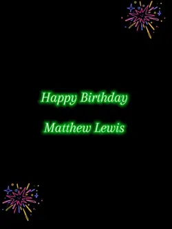Hbd Matthew Lewis