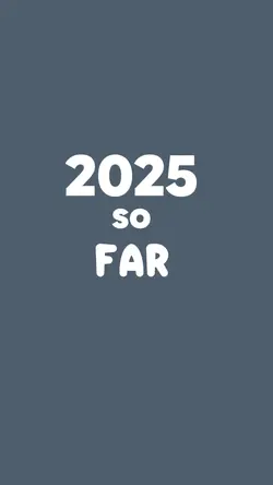 2025 so far 
