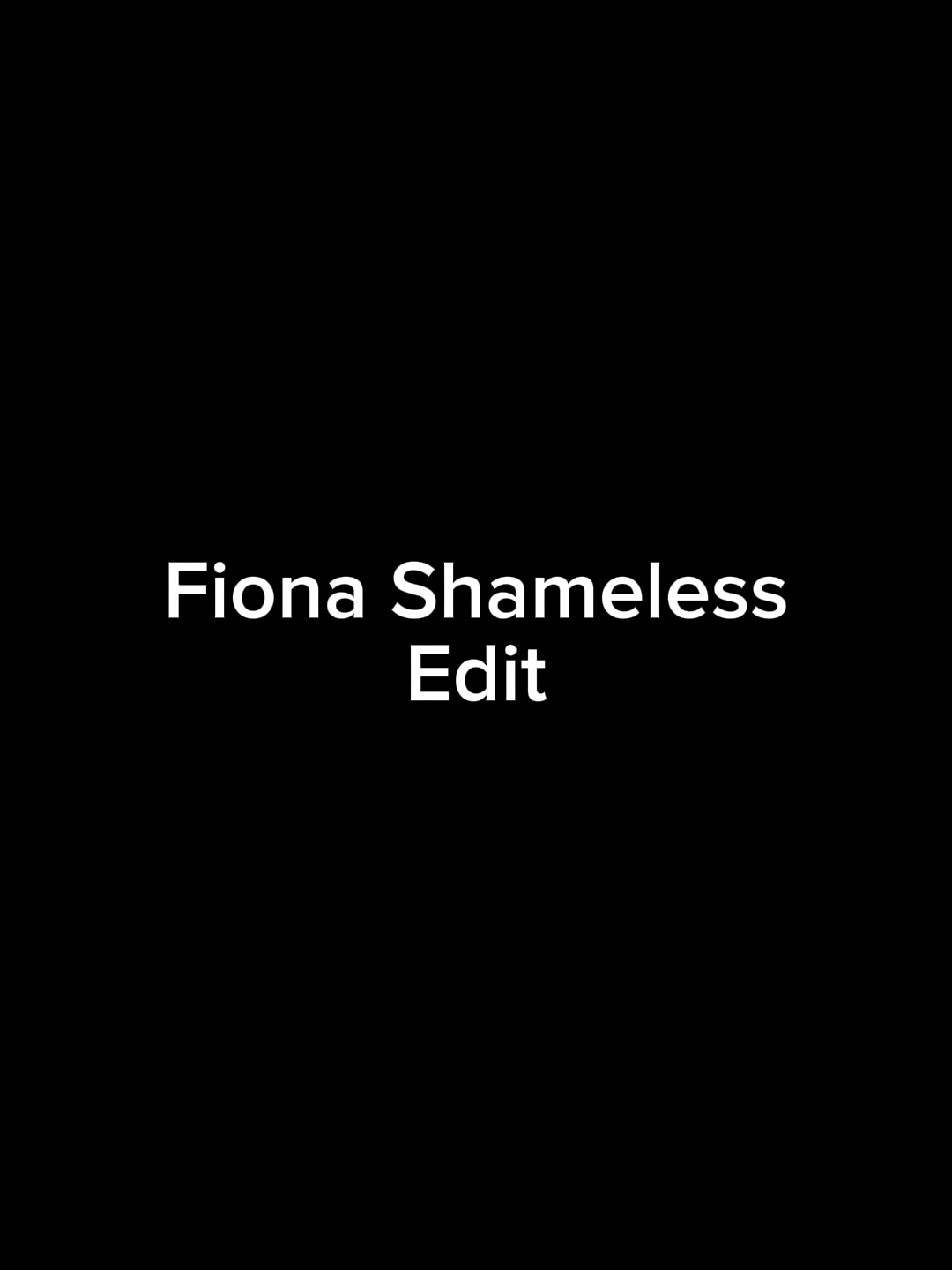 🌀Fiona-Shameless
