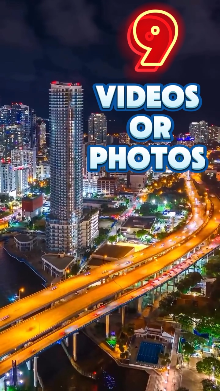 9 videos or photos 