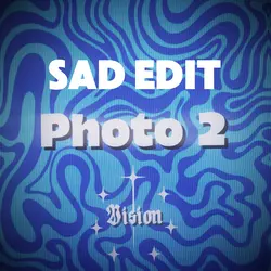 Sad Edit 