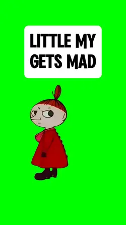 LITTLE MY GETS MAD