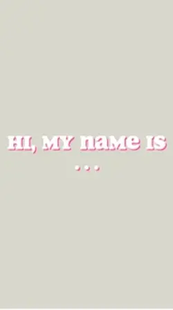My name is- 