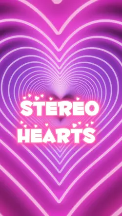 Stereo Hearts 💕 