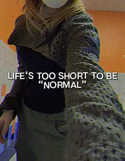 Life’s too short