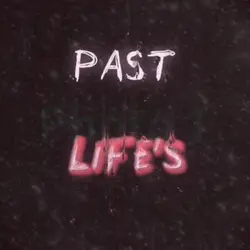 Past life’s edit