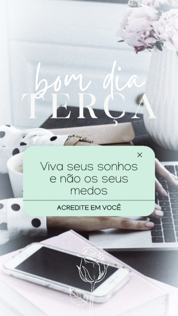 bom dia Terça