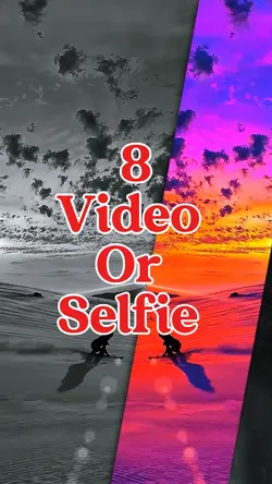 8 video or selfie 