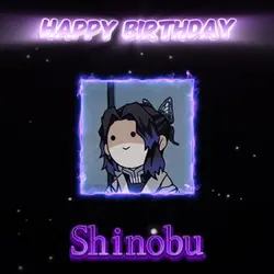 Hbd Shinobu! 💜 
