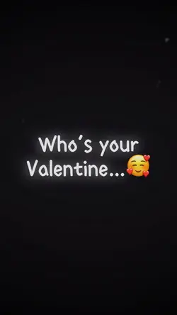Who’s Your Valentine