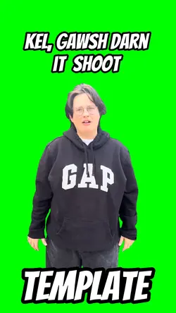Kel gawsh darn it 