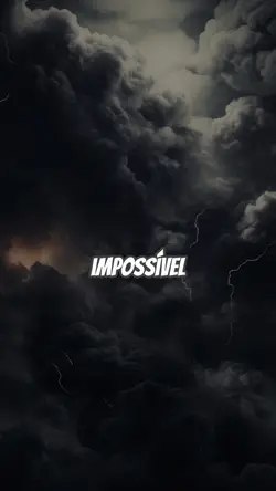 o impossível 