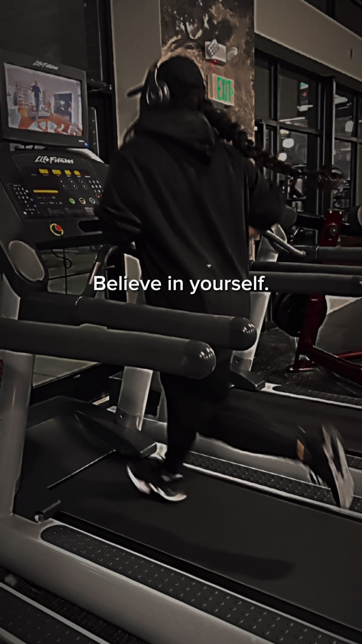 Believe in yourself.
