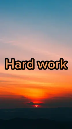 Hard work