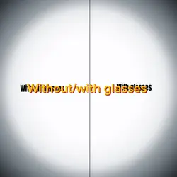 Without/with glasses