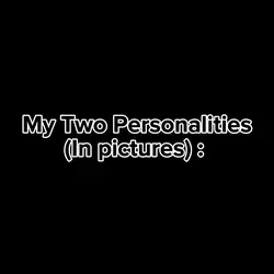 Two Personalities 