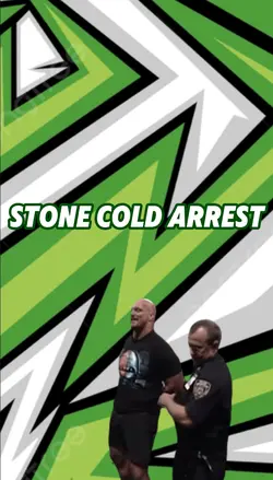 Stone cold Arrest 