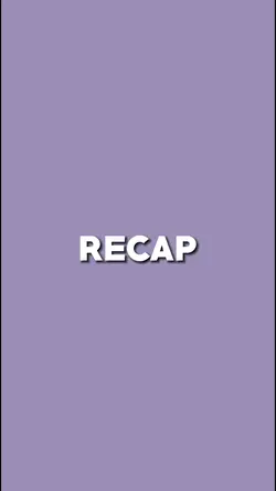 Recap!!
