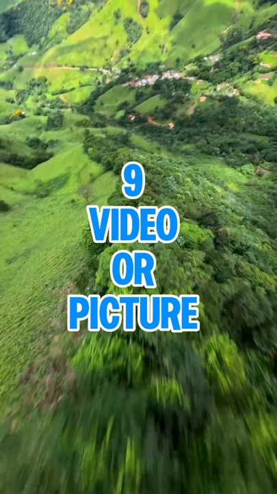 9 video or picture 