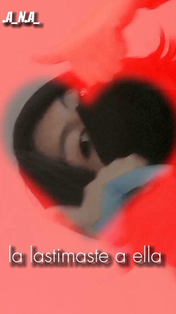 la lastimaste a ella