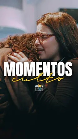 CULTO | MOMENTOS