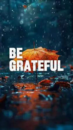 Be grateful 