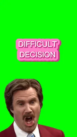 Difficult Decision 