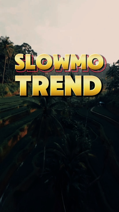 Slowmo-Trend