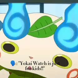 Yokai Watch...