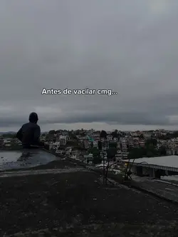 Antes de vacilar cmg