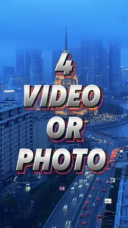 4 video or photo 