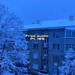 Free Audio Pt. 169