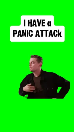 I HAVE PANIC ATTACK 