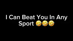I can beat yo