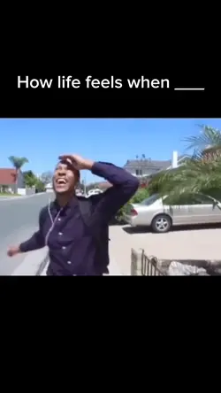 Life when ___ meme