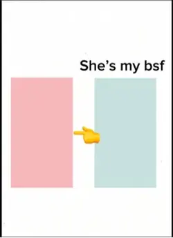 She’s my bsf 👯‍♀️