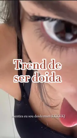 ser doida