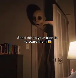 Scare your friends  