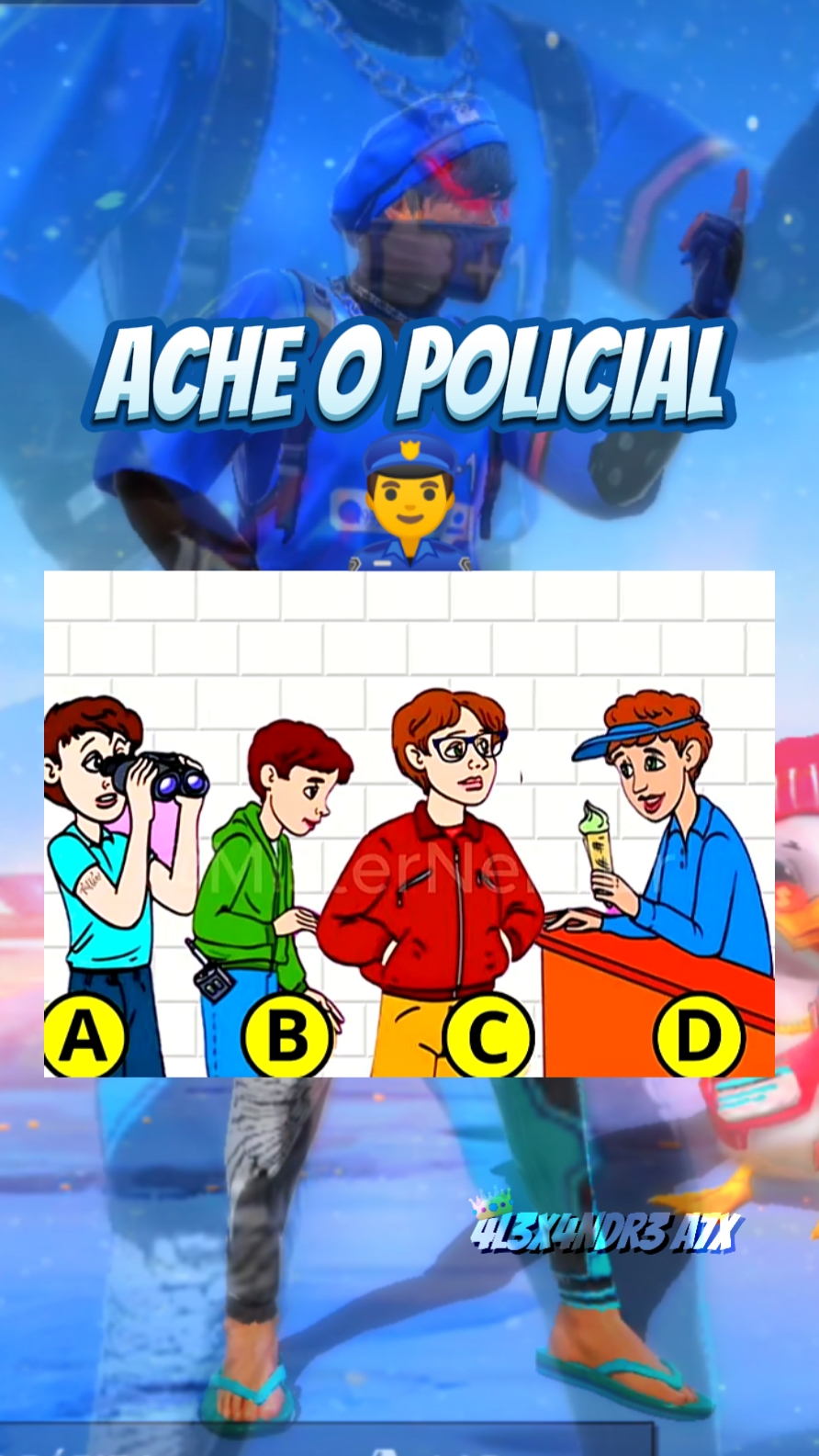 Ache o policial...