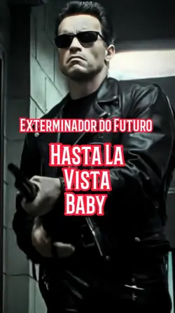 Hasta La Vista Baby