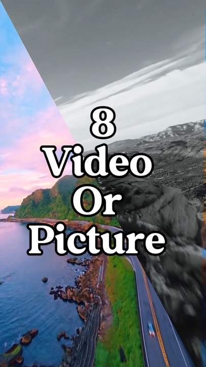 8 video or picture 