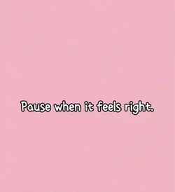 When it feels right