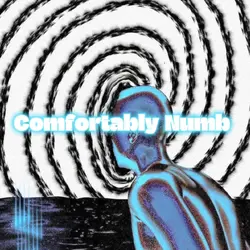 Comfortably Numb