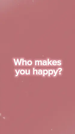 What makes you happ