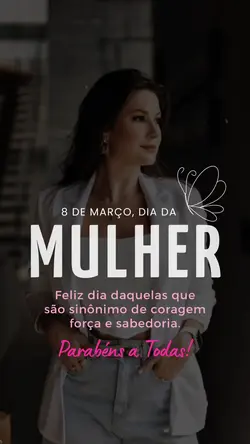 Feliz dia da Mulher 